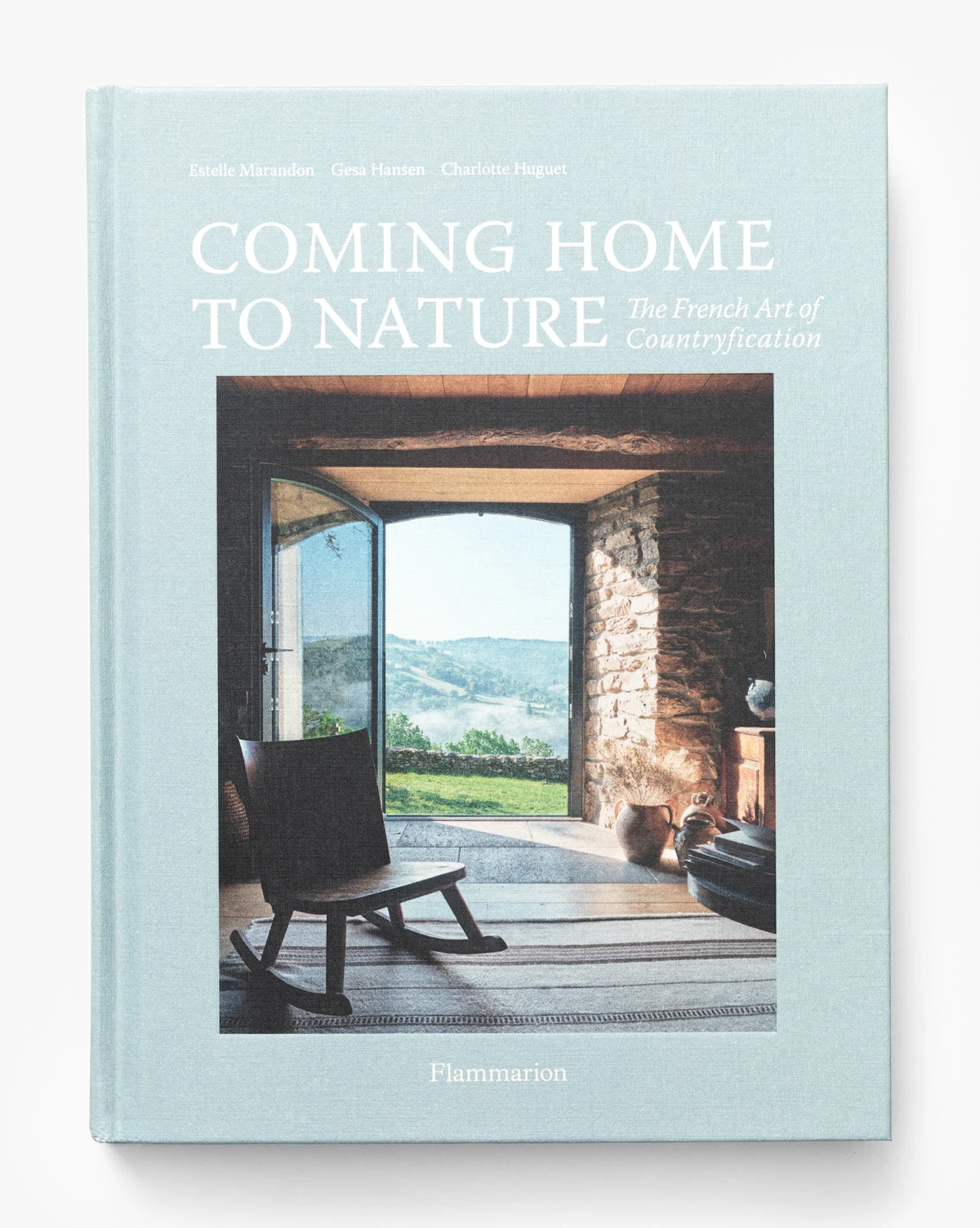 Penguin Random House Coming Home To Nature: The French Art Of Countryfication
